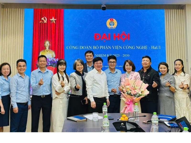 Đại hội Công đoàn Viện Công nghệ - HaUI nhiệm kỳ 2025–2030 thành công tốt đẹp